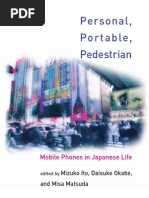 Mizuko Ito, Daisuke Okabe, Misa Matsuda - Personal, Portable, Pedestrian. Mobile Phones in Japanese Life (2005)