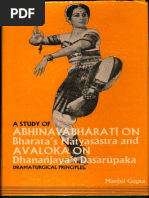 A Study of Abhinavabharati on Bharata's Natyasastra and Avaloka on Dhananjaya's Dasarupaka - Manjulal Gupta