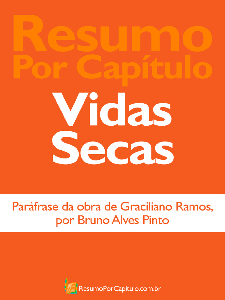 Livro Vidas Secas Resumo Por Capitulo