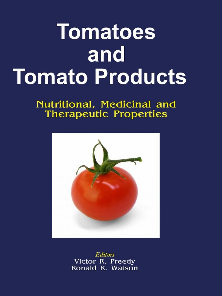 Tomatoes and Tomato Products Nutritional, Medicinal and Therapeutic