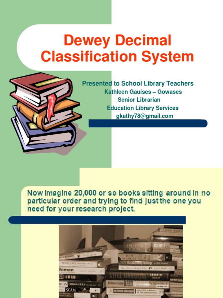 An Introduction to the Dewey Decimal Classification System Its History