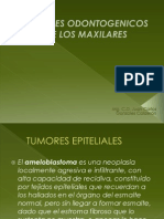 Tumores Odontogenicos de Los Maxilares