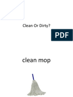 Clean or Dirty