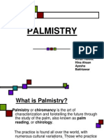 Palmistry: Presented By: Afnan Hafeez Hina Ahsan Ayesha Bakhtawar
