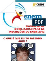 ORIENTAÇÕES SOBRE O ENEM-SISU-PROUNI-2012.ppt