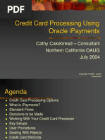 Credit Card Processing Using Oracle Ipayments: Cathy Cakebread - Consultant Northern California Oaug July 2004