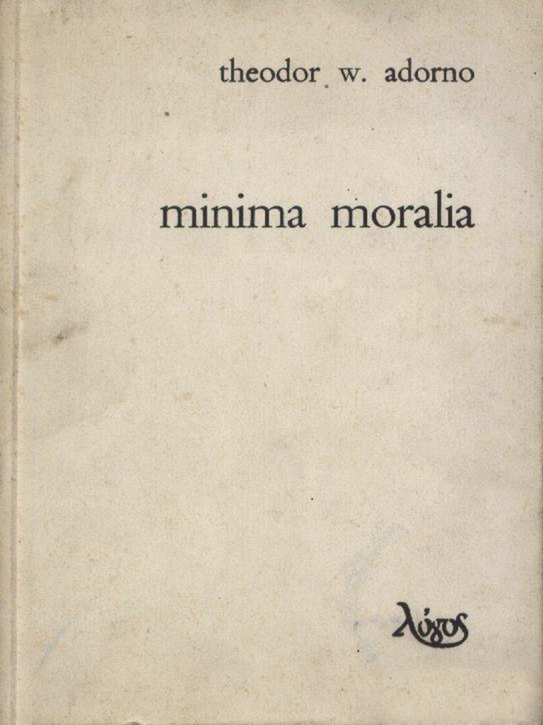 Theodor W. Adorno Minima Moralia Refleksije Iz Oštećenog Života 1987 PDF