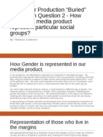 My Thriller Production "Buried" Evaluation Question 2 - How Does Your Media Product Represent Particular Social Groups?