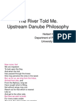 The River Told Me. Upstream Danube Philosophy: Herbert Hrachovec Department of Philosophy University of Vienna