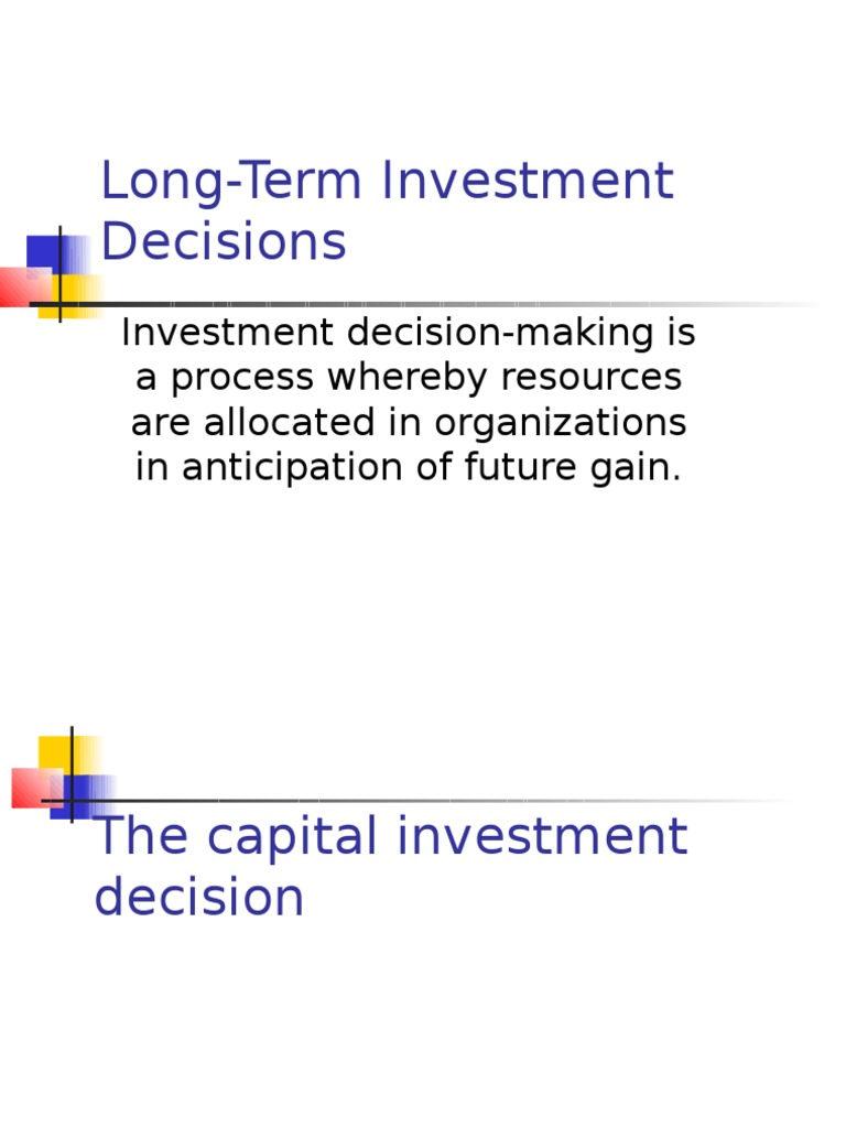 Long Term Investment Decision Business Economies