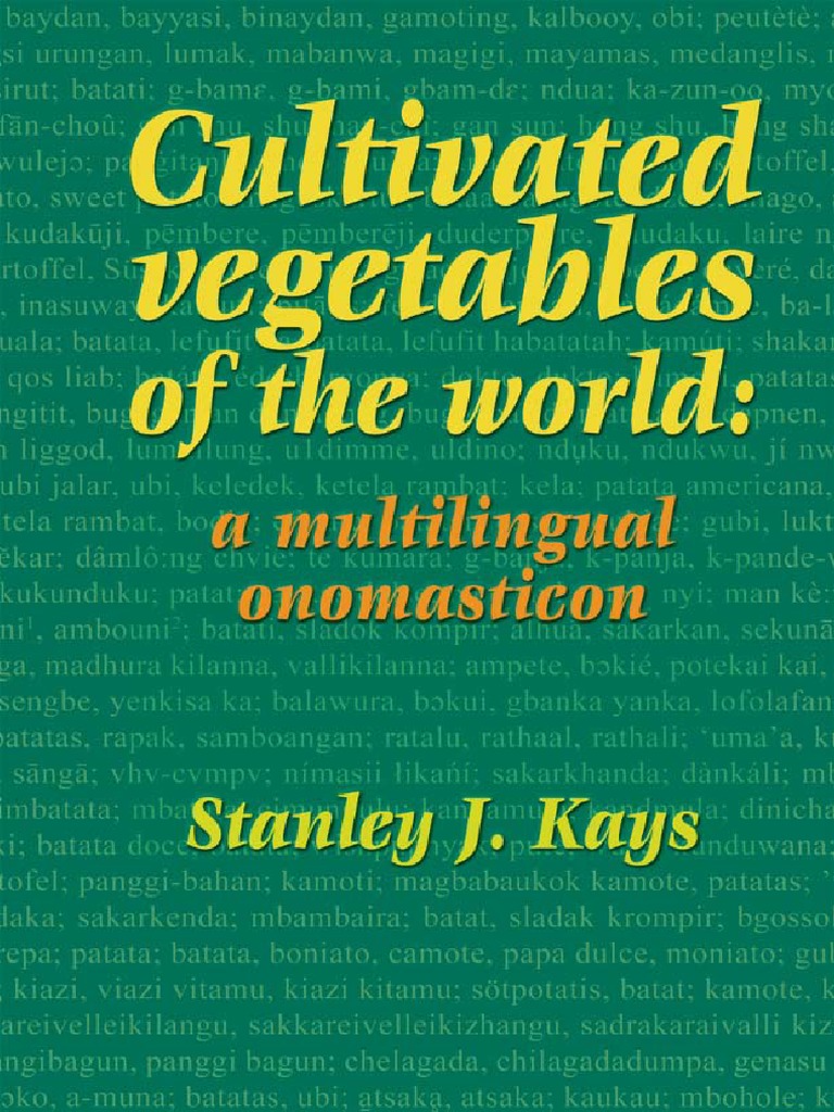 S J Kays Cultivated Vegetables Of The World A Multilingual Onomasticon 11 Taxonomy Biology Cultivar
