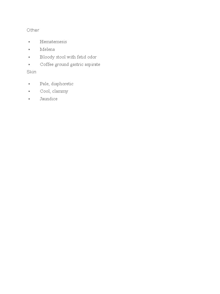 Other Hematemesis Melena Bloody Stool With Fetid Odor Coffee Ground Gastric Aspirate Skin Pale