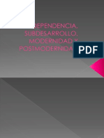 Dependencia, Subdesarrollo, Modernidad y Postmodernidad