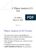 DC and Ac Pspice Analysis (5.5, 8.9) : Dr. Holbert March 22, 2006