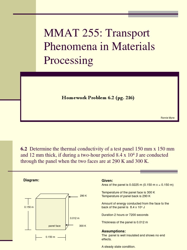 MMAT 255 Transport Phenomena in Materials Processing Homework Problem 6.2 (Pg. 216) PDF