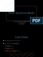 From Sound To Music: CSC 161: The Art of Programming Prof. Henry Kautz 11/16/2009