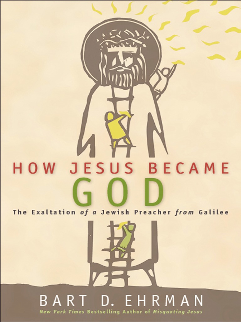 How Jesus Became God by Bart D. Ehrman (Excerpt