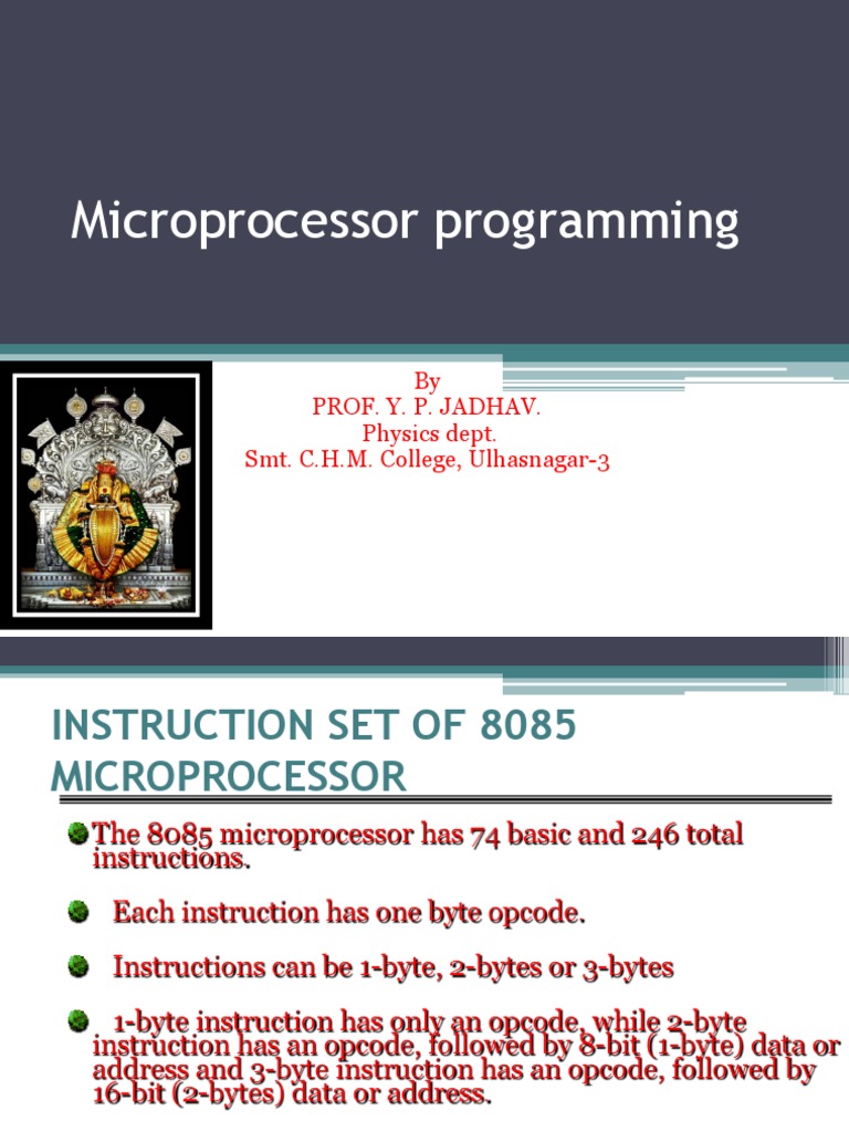 Microprocessor Programming: by Prof. Y. P. Jadhav. Physics Dept. Smt. C ...