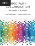 Good Faith Collaboration: The Culture of Wikipedia