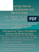 Measuring Internet Access Substitutes and Service Gaps: By: Catherine J.K. Sandoval