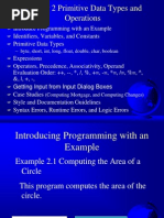 Chapter 2 Primitive Data Types and Operations: - Byte, Short, Int, Long, Float, Double, Char, Boolean