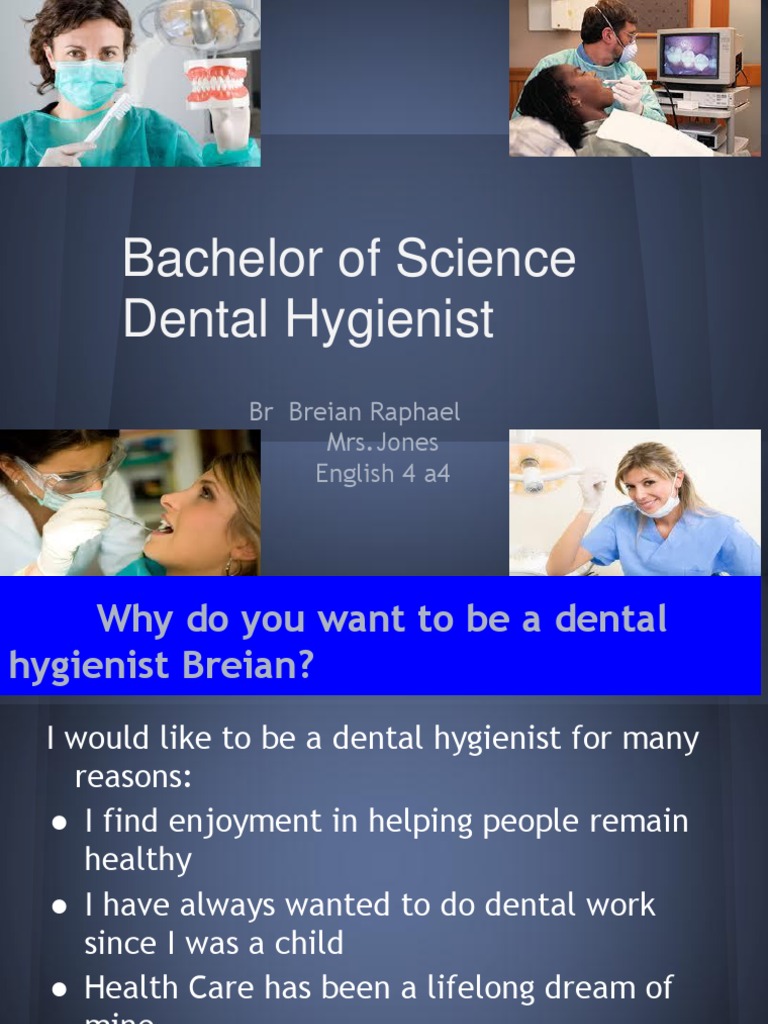 Bachelor of Science Dental Hygienist BR Breian Raphael Mrs Jones