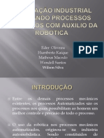 AUTOMAÇÃO INDUSTRIAL UTILIZANDO PROCESSOS MECANICOS COM AUXILIO DA ROBOTICA