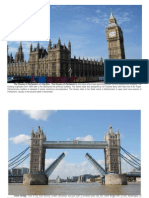 Parliament, Big Ben, Tower Bridge, Buckingham Palace, London Eye, Madame Tussauds, Tower of London