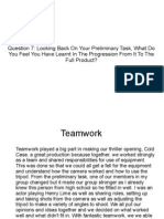 Question 7: Looking Back On Your Preliminary Task, What Do You Feel You Have Learnt in The Progression From It To The Full Product?