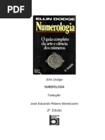 Numerologia - O Guia Completo da Arte e Ciência dos Números - Ellin Dodge