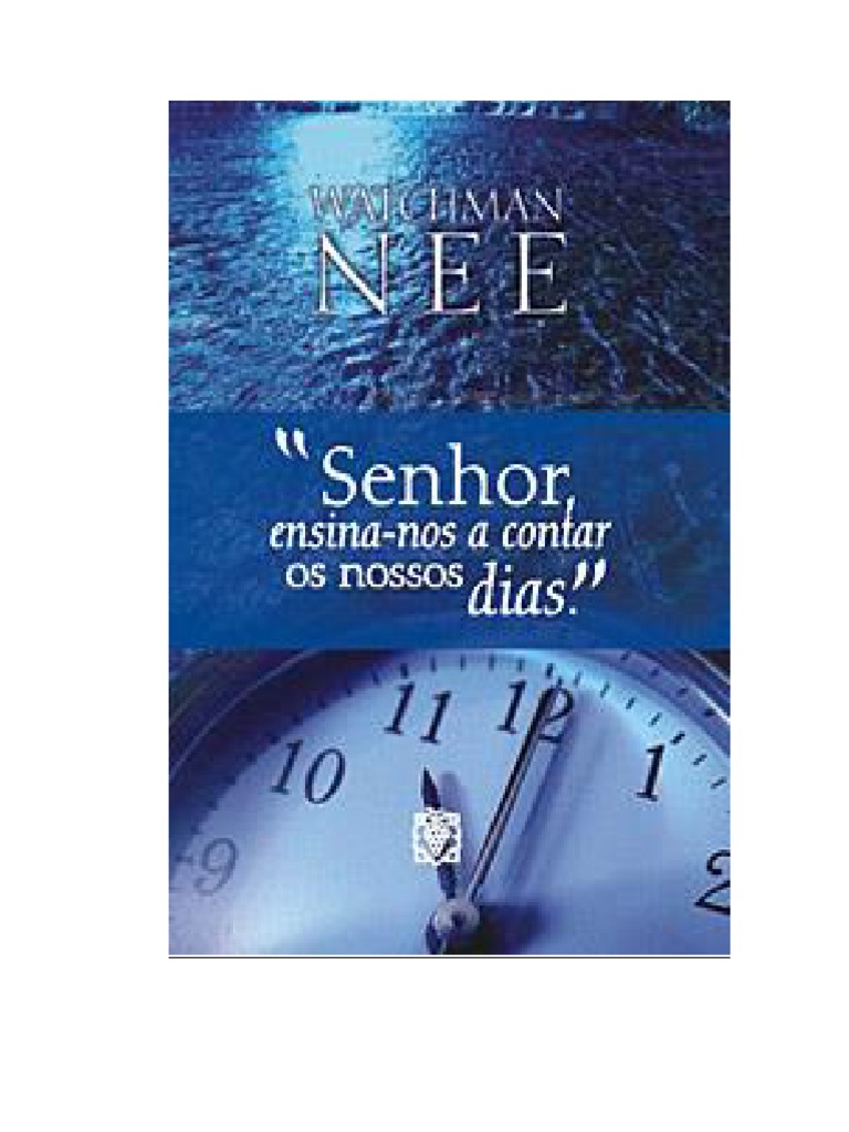 SENHOR, Ensina-Nos A Contar Os Nossos Dias - Watchman Nee (Livreto) | PDF