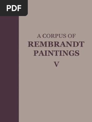 A Corpus Of Rembrandt Paintings V Small Scale History Paintings