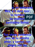 Oh Dios, Mi Soberano Rey A Ti Daré Loor Tu Nombre Yo Exaltaré, Santísimo Señor