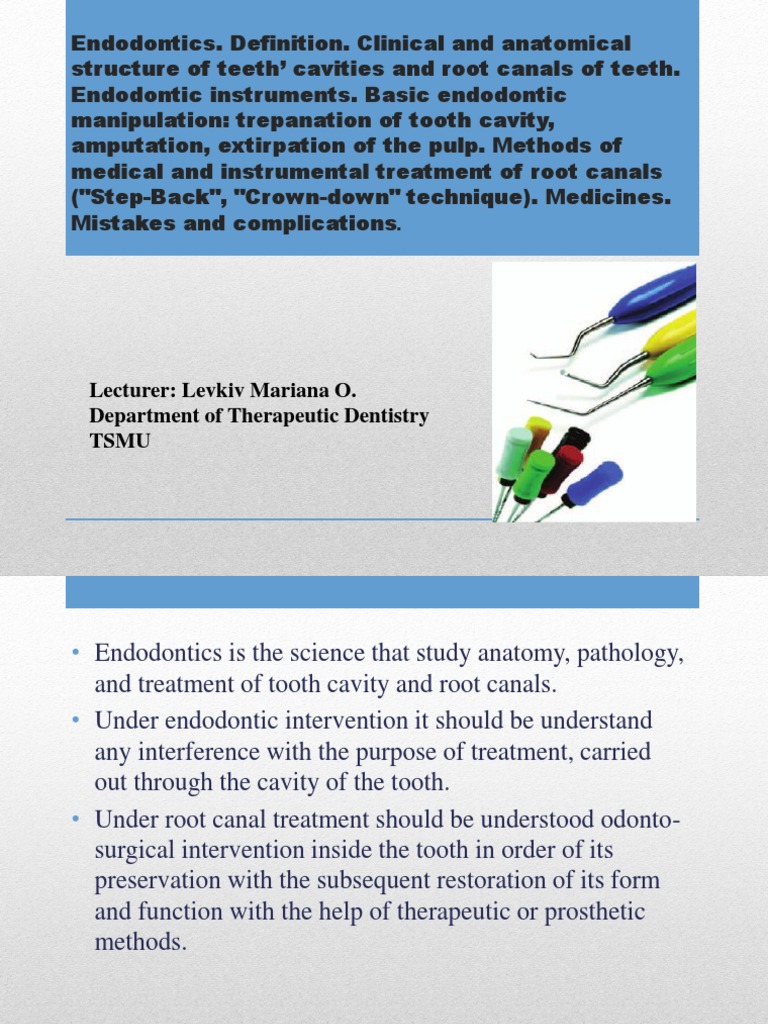 4 Endodontics. Definition.methods of Medical and Instrumental Treatment