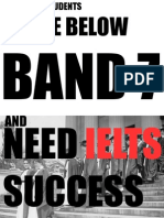 Most IELTS Students Score Band 7. - How to Avoid This Happening to YOU