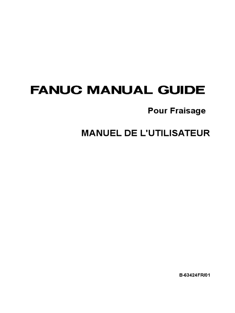 C Fanuc PDF B-63424FR 01 050120 MANUAL GUIDE Fraisage, PDF, Usinage