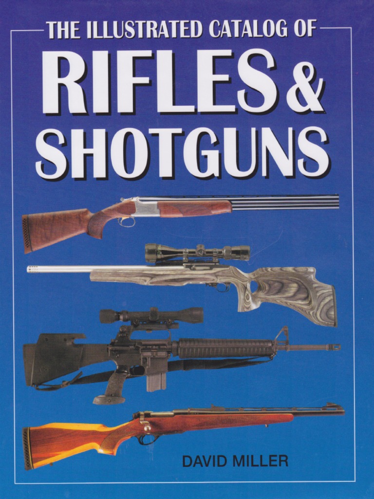 The Illustrated Catalog of Rifles and Shotguns | PDF | Rifle | Shotgun