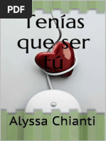 Tenias Que Ser Tu - Alyssa Chianti