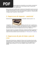 Desde a criação da primeira impressora