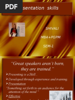 Presentation Skills: Shivali Kamal Mba+Pgpm SEM-1