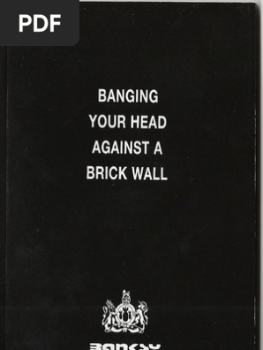 Banksy - Banging Your Head Against A Brick Wall (Ebook) | PDF