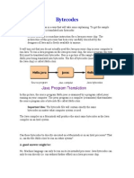 Bytecodes: Hello - Java Being Translated Into Bytecodes. The File of Bytecodes (Machine Language For