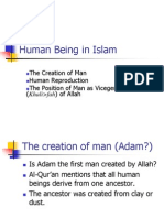 Human Being in Islam: The Creation of Man Human Reproduction The Position of Man As Vicegerent (Khali Fah) of Allah