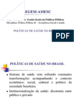 0.570331001253102721 Politicas de Saude No Brasil Aspectos Historicos