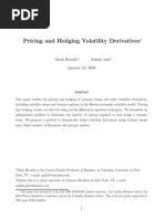 Pricing and Hedging Volatility Derivatives: Mark Broadie Ashish Jain January 10, 2008