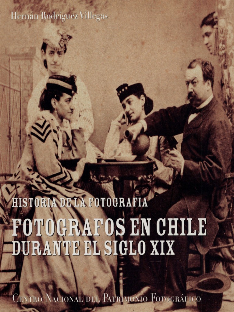 Fotografía en Chile: Siglo XIX | PDF | Medios de arte