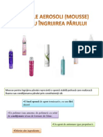 SPUMELE AEROSOLI (MOUSSE) PENTRU ÎNGRIJIREA PĂRULUI