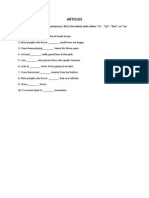 Articles: For Each of The Following Sentences, Fill in The Blank With Either "A", "An", "The", or "No Article"