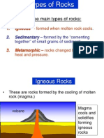 There Are Three Main Types of Rocks:: - Formed by The "Cementing Together" of Small Grains of Sediment