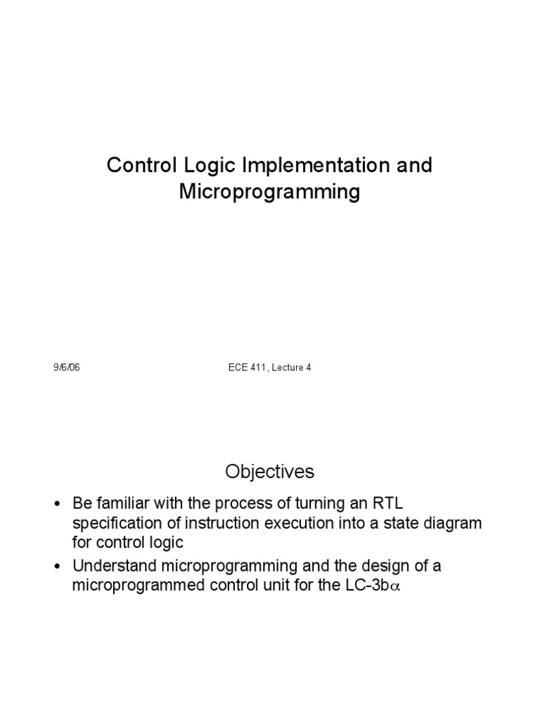 Control Logic Implementation and Microprogramming: 9/6/06 ECE 411 ...